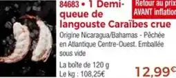 Thiriet 84683 1 Demi-queue de langouste Caraïbes crue offre