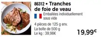 Thiriet Tranches de foie de veau offre