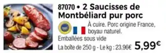 Thiriet 2 saucisses de montbéliard pur porc offre