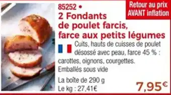 Thiriet 2 fondants de poulet farcis farce aux petits légumes offre