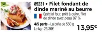 Thiriet Filet fondant de dinde mariné au beurre offre