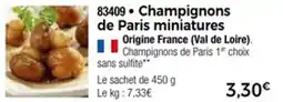 Thiriet Champignons de paris miniatures offre