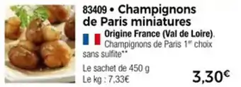 Thiriet Champignons de paris miniatures offre