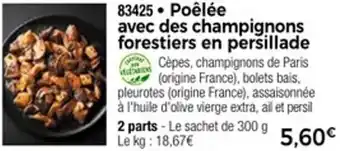 Thiriet Poêlée avec des champignons forestiers en persillade offre