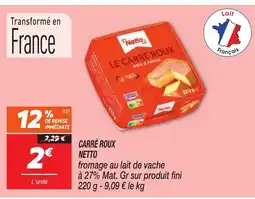 Netto NETTO Carré roux offre