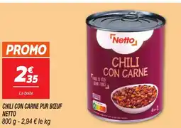 Netto NETTO Chili con carne pur bœuf offre