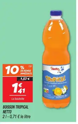 Netto NETTO Boisson tropical offre