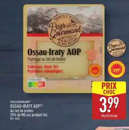 ALDI PAYS GOURMAND Ossau iraty aop offre