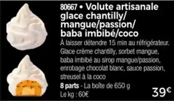 Thiriet Volute artisanale glace chantilly mangue passion baba imbibé coco offre