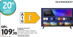 Intermarché Hyper SCHNEIDER Tv led 32" hd smart offre