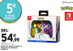 Intermarché Hyper POWER A Manette switch sans fil pikachu vs gengar offre