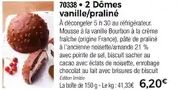 Thiriet 2 dômes vanille praliné offre