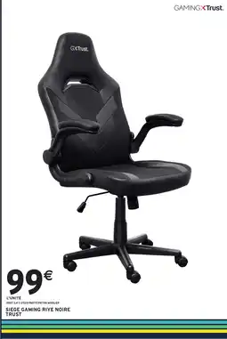 Intermarché Hyper GAMING TRUST Siege gaming riye noire trust offre
