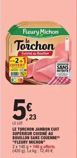 E.Leclerc Express "FLEURY MICHON"Le torchon jambon cuit supérieur cuisiné au bouillon sans couenne offre
