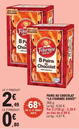E.Leclerc Express "LA FOURNÉE DORÉE" Pains au chocolat offre