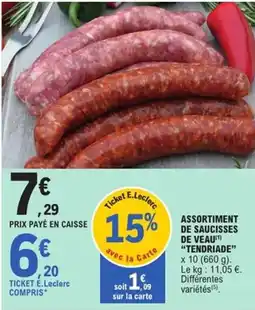 E.Leclerc Express "TENDRIADE" Assortiment de saucisses de veau offre