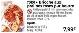 Thiriet Brioche aux pralines roses pur beurre offre