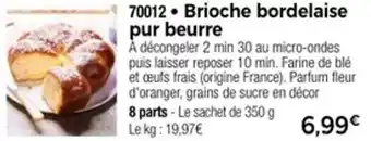 Thiriet Brioche bordelaise pur beurre offre