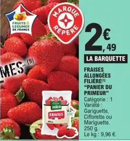 E.Leclerc Express "PANIER DU PRIMEUR" Fraises allongées filière offre