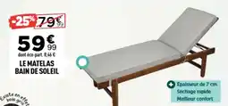 Centrakor Le matelas bain de soleil offre