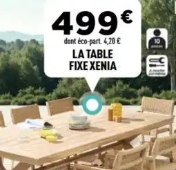 Centrakor La table fixe xenia offre