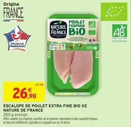 Intermarché Escalope de poulet extra fine bio x2 nature de france offre