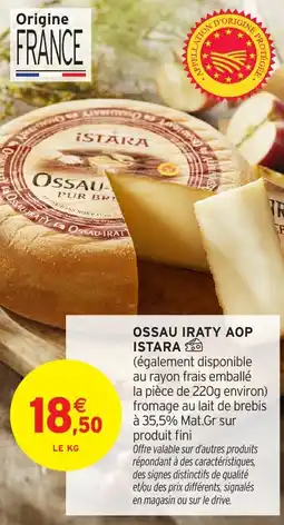 Intermarché Ossau iraty aop istara offre