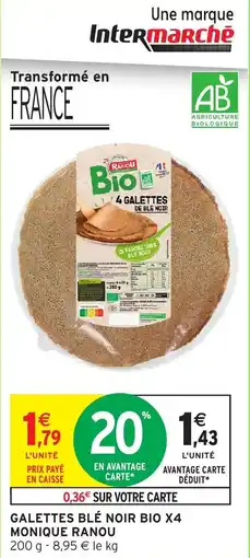 Intermarché Galettes blé noir bio x4 monique ranou offre