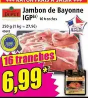 Norma Jambon de bayonne igp offre