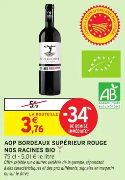 Intermarché Aop bordeaux supérieur rouge nos racines bio offre