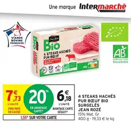 Intermarché 4 steaks hachés pur bœuf bio surgelés jean rozé offre