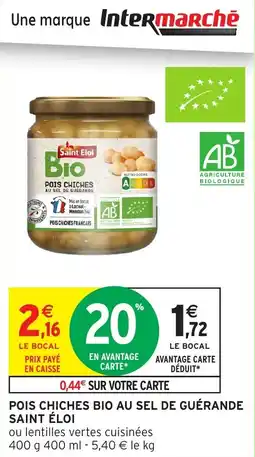 Intermarché Pois chiches bio au sel de guérande saint éloi offre