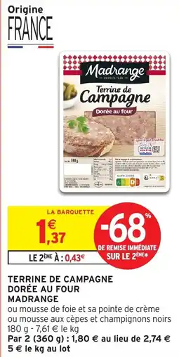 Intermarché Terrine de campagne dorée au four madrange offre