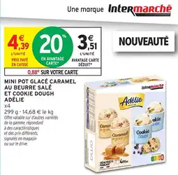 Intermarché Mini pot glacé caramel au beurre salé et cookie dough adélie offre