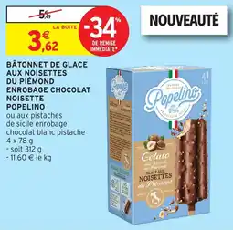 Intermarché Bâtonnet de glace aux noisettes du piémond enrobage chocolat noisette popelino offre