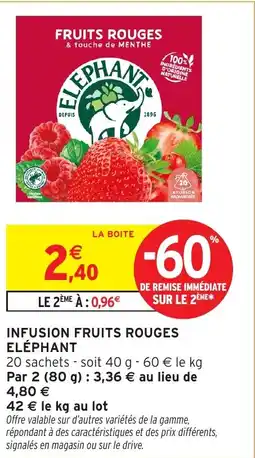 Intermarché Infusion fruits rouges eléphant offre