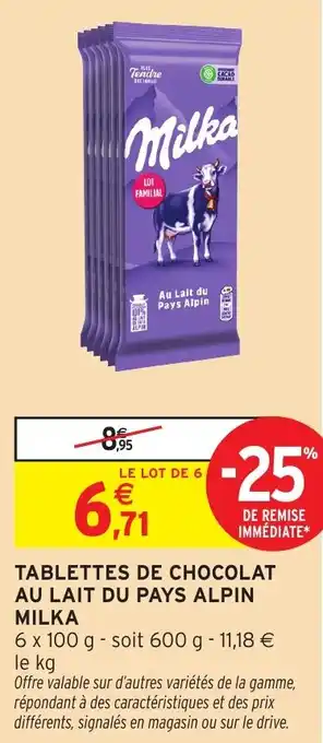 Intermarché Tablettes de chocolat au lait du pays alpin milka offre