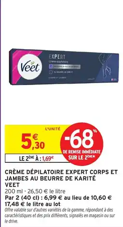 Intermarché Crème dépilatoire expert corps et jambes au beurre de karité veet offre