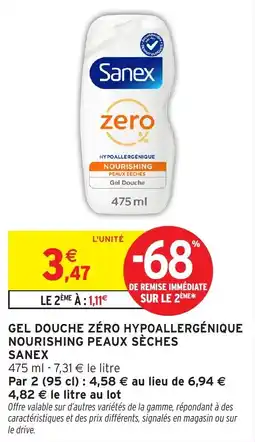 Intermarché Gel douche zéro hypoallergénique nourishing peaux sèches sanex offre