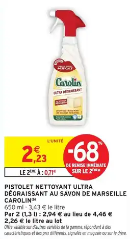 Intermarché Pistolet nettoyant ultra dégraissant au savon de marseille carolin offre