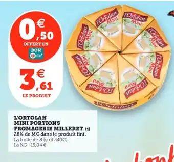 Utile L'ORTOLAN Mini portions fromagerie milleret offre