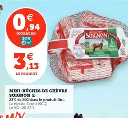 Utile SOIGNON Mini-bûches de chèvre offre