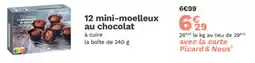 Picard 12 mini-moelleux au chocolat offre