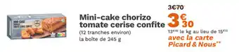 Picard Mini cake chorizo tomate cerise confite offre