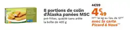 Picard 8 portions de colin d'alaska panées msc offre