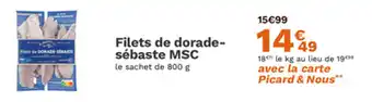 Picard Filets de dorade sébaste msc offre