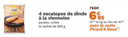 Picard 4 escalopes de dinde à la viennoise offre