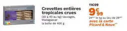 Picard Crevettes entières tropicales crues offre