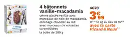 Picard 4 bâtonnets vanille macadamia offre