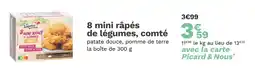 Picard picard 8 mini râpés de légumes, comté offre